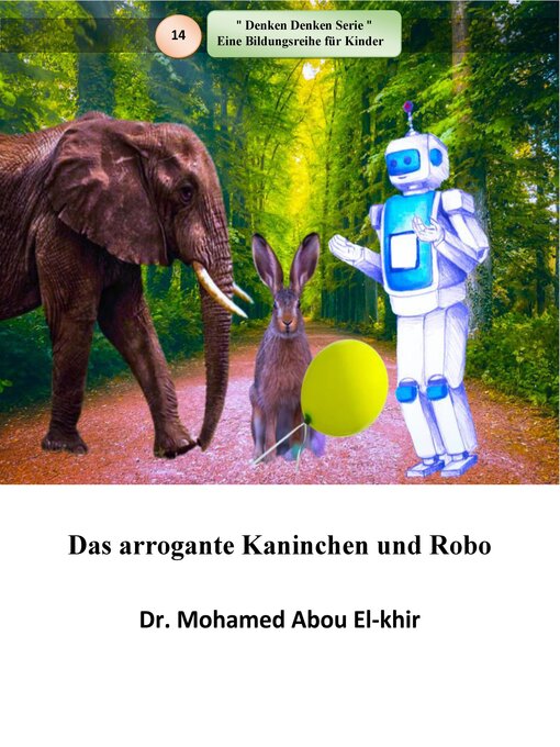 Title details for Das arrogante Kaninchen und Robo by Dr. Mohamed Abou El-khir - Available